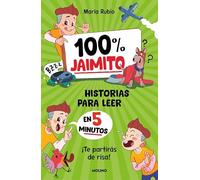 100% Jaimito. Historias para leer en 5 minutos: ¡Te partirás de risa! (Ficción Kids)