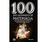 100 jocs automàtics de matemàgia: per sorprendre i divertir-se: 63 (De 100 en 100)