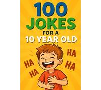 100 Jokes for a 10 Year Old!