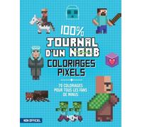 100 % Journal d'un Noob: 70 coloriages pour tous les fans de Minus