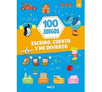 100 JUEGOS - Escribo, cuento y me divierto +5