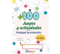 +100 JUEGOS Y ACTIVIDADES: para trabajar la atención