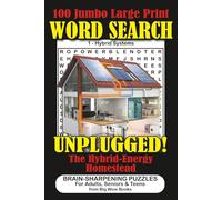 100 Jumbo Large Print Brain-Sharpening Word Search Puzzles: UNPLUGGED! The Hybrid-Energy Homestead: Relaxing Large Print Word Search Puzzles Inspired ... Homestead Design for Adults, Seniors & Teens