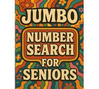 100 Jumbo Number Search For Seniors: 2,000 Numbers in 100 Number Search with Soultions - Large Print