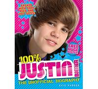 100% Justin Bieber: Unofficial Biography, The