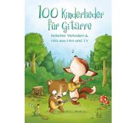 100 kinderlieder fur gitarre: Beliebte Melodien & Hits Aus Film Und Tv