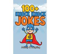 100+ Knock Knock Jokes: Funny Knock Knock Jokes for Kids: 1