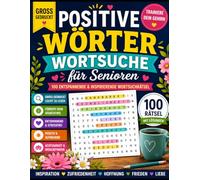 100 Kreuzworträtsel für entspannte Stunden: Logikrätsel, Wortsuche und Sudoku für Senioren und Erwachsene - Mittel bis Schwer