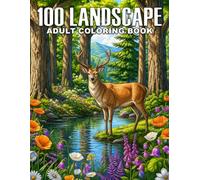 100 Landscapes Adult Coloring Book: Large Print Nature Coloring Pages for Adults Featuring Beautiful Landscapes for Relaxation, Mindfulness, and Stress Relief