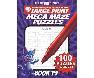 100 Large Font Large Maze Puzzles Challenge for Adults Seniors Young Adults and Teens - Book 19: Large Print, Easy-to-Read Format, Improve memory, ... Ultimate Large Print Maze Puzzle Book Series)