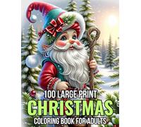 100 Large Print Christmas Coloring Book For Adults: Easy 100 Pages Christmas Coloring Book Large Print Winter Holiday Christmas Coloring Page for Adult, Seniors, Women