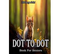 100 Large Print Dot To Dot Book For Seniors: Jumbo Dot-to-Dots For Elderly | Teens, Boys & Girls , Seniors of Flowers, Nature Scenes, Butterflies, Animals, Landscapes and Seasons (V-08)