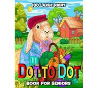 100 large print dot to dot book for seniors: Large Print Connect The Dots Jumbo Coloring Book For Adults, Teens & Seniors. Nature Scenes,Landscapes, ... Butterflies, Animals And More...! [V-81]