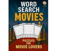100 Legendary Movie Word Searches - The Ultimate Film Buff Challenge: 100 Movie-Themed Word Puzzles + Interactive Checklist + Trivia Quiz - A ... True Cinema Lovers (Word Search - Mind Games)