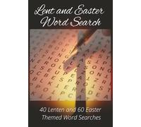 100 Lent and Easter Word Searches: 40 Lenten and 60 Easter Word Searches; Fun Christian Puzzles for Kids, Adults, and Families; Catholic and Christian ... Prayer, Meditation, and Faith-Based Fun 2026