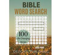 100 Life-Changing Bible Verses Large Print Bible Word Search: Christian Word Search Books for Adults, Seniors, and Teens (Bible Verses for Every Season of Life)