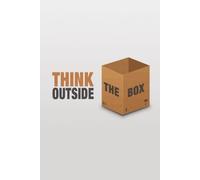 100 Lined Pages | 6" x 9" A5 Paperback | Think Outside the Box Notebook - Funny Motivational Journal: Journaling | Daily Gratitude | Ideas | Gift for Students, Men, Women, Friends, Co-workers, Family