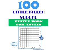 100 Little Killer Sudoku Puzzle Book for Adults: Easy, Medium & Hard Little Killer Sudoku | Diagonal Sum Logic Puzzles, Brain Games, and Advanced Number Challenges