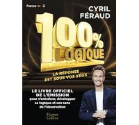 100 % logique: 150 questions pour jouer en famille et tester votre sens de l'observation et votre esprit de déduction !