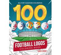100 Logos Football Colouring Book: Big colorings book for boys with Soccer teams badges from, England, France, Germany, Italy, Spain