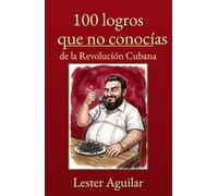 100 logros que no conocías de la Revolución Cubana: Un análisis exhaustivo del impacto histórico en la sociedad contemporánea cubana.