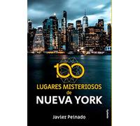 100 lugares misteriosos de Nueva York: 28 (Viajar)