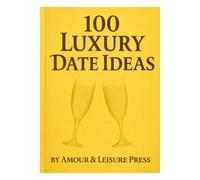 100 Luxury Date Ideas: Romantic & Unforgettable Experiences in the DMV