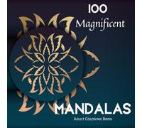 100 Magnificent Mandalas Adult Coloring Book