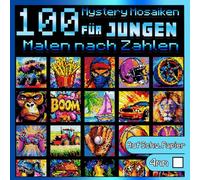100 Malen nach Zahlen für Jungen: Mystery Mosaiken: Cooles Ausmalbuch für Erwachsene mit faszinierenden versteckten Motiven - Anti-Stress Farb-Quest auf schwarzem Papier (malen nach zahlen erwachsene)