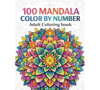 100 Mandala Coloring Book: Relaxing Mandala Designs to Color by Number | Stress Relief and Mindfulness Coloring for Adults