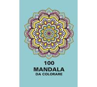 100 MANDALA DA COLORARE