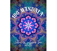 100 Mandala: Libro da Colorare per Adulti
