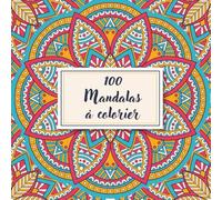 100 Mandalas à Colorier pour Adultes: Livre de Coloriage Anti-Stress | Mandalas Détaillés et Difficiles | 200 Pages avec Fonds Noirs pour Éviter la Transparence | Format Carré 20x20 cm