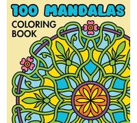 100 Mandalas Coloring Book for Adults, Large Print: Relaxing Mandala Patterns for Stress Relief and Mindfulness