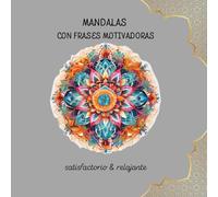 +100 Mandalas Con Frases Motivadoras, mandala para adultos y adolescentes.