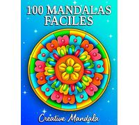 100 Mandalas Faciles: Un livre de coloriage pour adultes et débutants avec des mandalas amusants, faciles et relaxants dans divers styles!