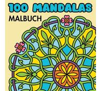 100 Mandalas Malbuch für Erwachsene, Großdruck: Entspannende Mandala-Muster für Stressabbau und Achtsamkeit