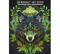 100 mandala's met dieren; kleurboek pentru volwassenen: Dierenmandala’s voor ontspanning - stressverlichting