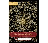 100 Mandalas para Colorear | Libro para Colorear: Relájate, Desconecta y Recupera tu Equilibrio Interior con este Libro para Colorear Adultos