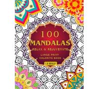 100 Mandalas Relax & Rejuvenate