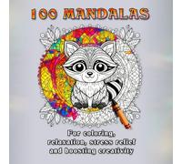 100 Mandalas - Your Escape from Everyday Life | Relax, Reduce Stress, Be Creative. With these mandalas to color, you will find calm and serenity - page by page