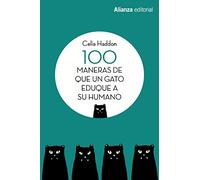 100 Maneras De Que Un Gato Eduque A Su Humano