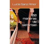 100 maneras de sentir(se)
