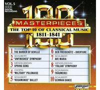 100 Masterpieces Vol. 5: The Top 10 of Classical Music 1811 - 1841 by unknown (1991-03-19)