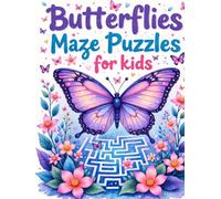 +100 Maze Butterfly Puzzles for kids: from easy to very hard puzzles! (Butterflies Maze Puzzles)