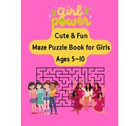 100 Mazes for Girls: Cute & Fun Maze Puzzle Book for Kids Ages 5-10 | Adorable Designs and Hard Mazes