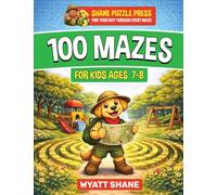 100 Mazes for kids 7-8: A Screen-Free Maze Activity Book That Builds Focus, Confidence, and Problem-Solving Skills: 1 (The Focus Builders Maze)
