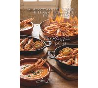 100 mazzancolle e scampi: il lusso dei crostacei democratizzato: Grigliati, in bisque, flambé... quando l'eccezione diventa quotidiana. (SERIE PESCE & ... "Frutti di Mare di Francia" (7 volumi))