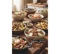 100 Meal-Sized Salads: The French Art of the Hearty Salad: Composed, warm, crunchy... when the salad becomes the main course (Vegetables & Gardens ... - Sub-series: "Vegetarian France" (5 Books))