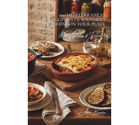 100 Mediterranean Eggplants: Southern Sunshine on Your Plate: Ratatouille, moussaka, caviar... the French eggplant on its travels